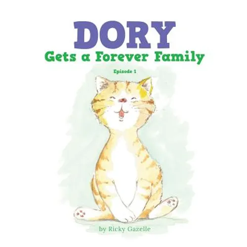 Dory Gets a Forever Family: Episode 1