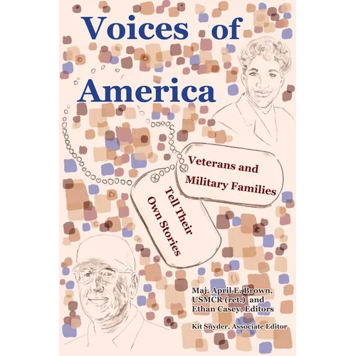 Voices of America: Veterans and Military Families Tell Their Own Stories