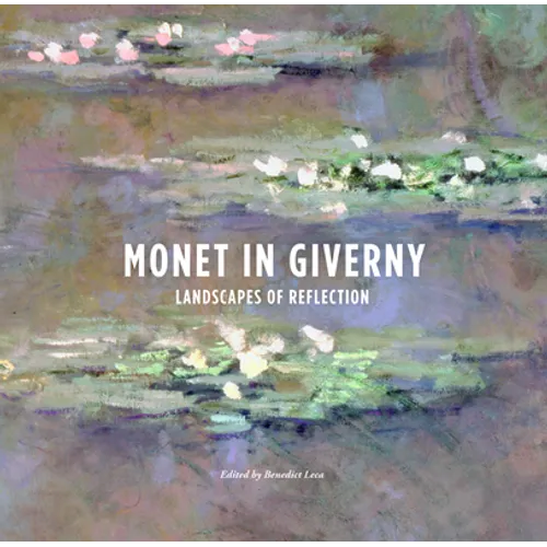 Monet in Giverny: Landscapes of Reflection