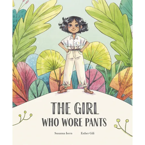 The Girl Who Wore Pants - Hardcover