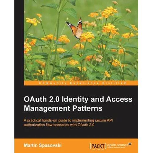 Oauth 2.0 Identity and Access Management Patterns