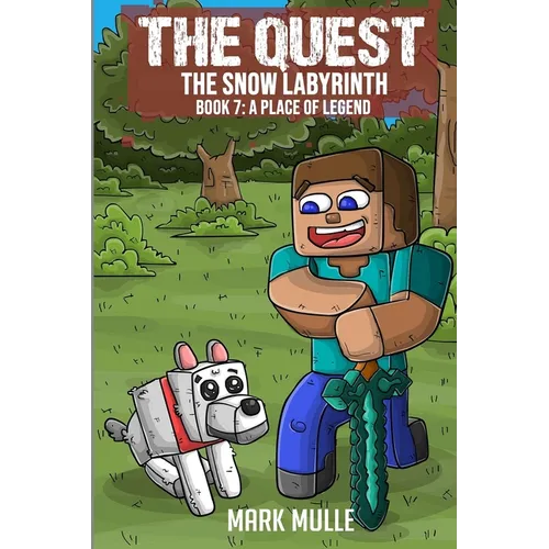 The Quest - The Snow Labyrinth Book 7: A Place of Legend