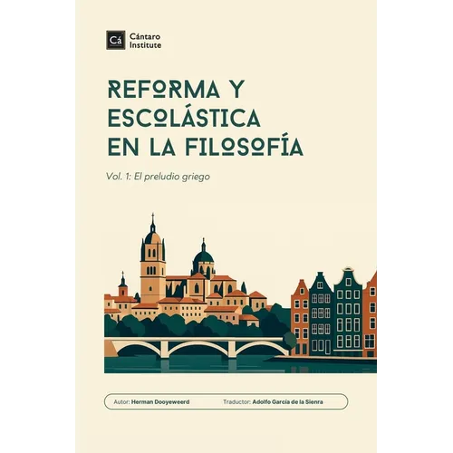 Reforma y Escolástica en la Filosofía: Vol. 1: El preludio griego - Paperback