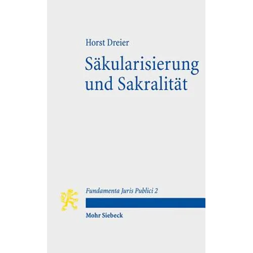 Sakularisierung Und Sakralitat: Zum Selbstverstandnis Des Modernen Verfassungsstaates