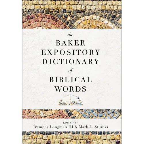 The Baker Expository Dictionary of Biblical Words