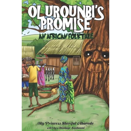 Olurounbi's Promise,: An African Folktale