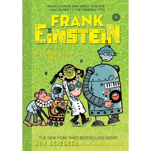 Frank Einstein and the Evoblaster Belt (Frank Einstein #4): Book Four