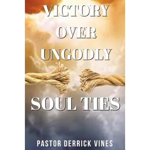 Victory Over Ungodly Soul Ties