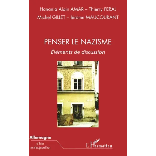 Penser le nazisme: Eléments de discussion