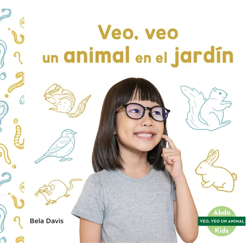 Veo, Veo Un Animal En El Jardin (I'm Thinking of a Backyard Animal)
