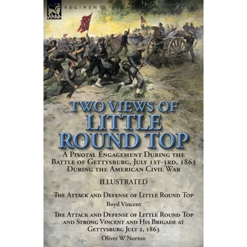 Two Views of Little Round Top: a Pivotal Engagement During the Battle of Gettysburg, July 1st-3rd, 1863 During the American Civil War-The Attack and D