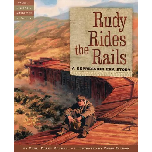 Rudy Rides the Rails: A Depression Era Story