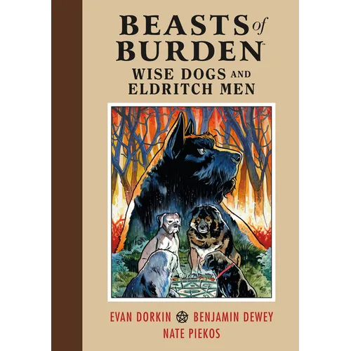 Beasts of Burden: Wise Dogs and Eldritch Men