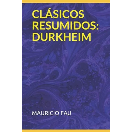 Clásicos Resumidos: Durkheim