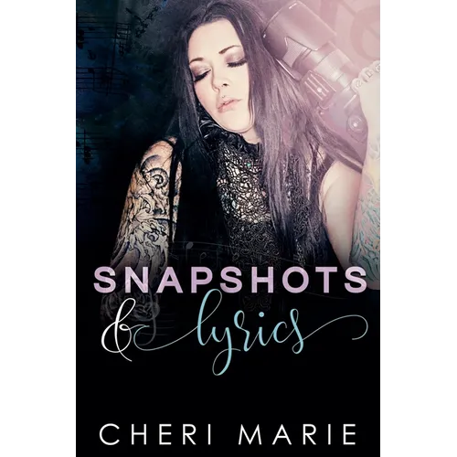 Snapshots & Lyrics