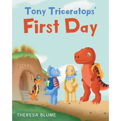 Tony Triceratops' First Day