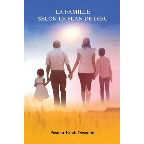 La Famille: Selon la plan de dieu