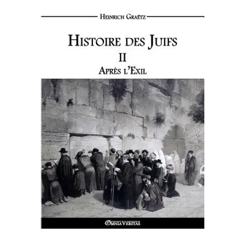 Histoire des Juifs II: Après l'Exil