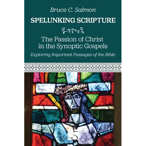 The Passion of Christ in the Synoptic Gospels