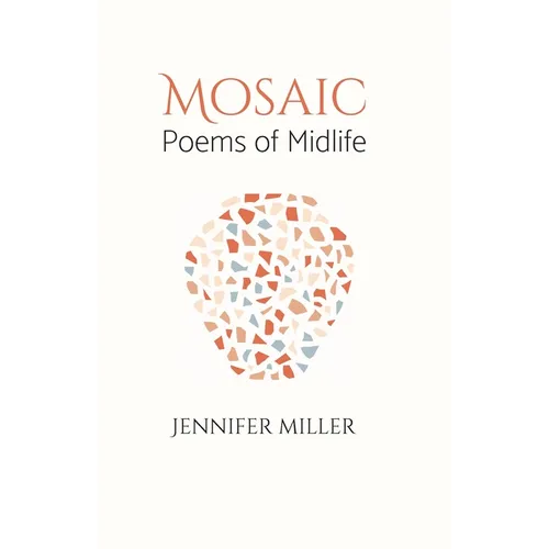 Mosaic: Poems of Midlife