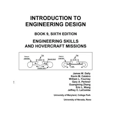 Introduction to Engineering Design: Book 9, 6th Edition: Engineering Skills and Hovercraft Missions