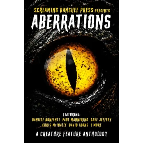 Aberrations: A Creature Feature Anthology
