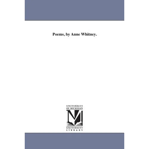 Poems, by Anne Whitney.