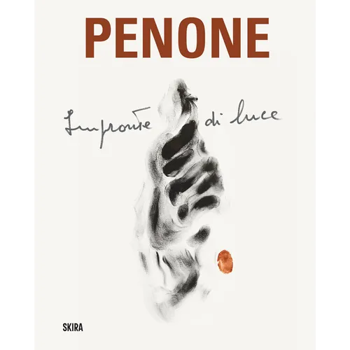 Giuseppe Penone: Imprints of Light