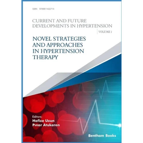 Novel Strategies and Approaches in Hypertension Therapy