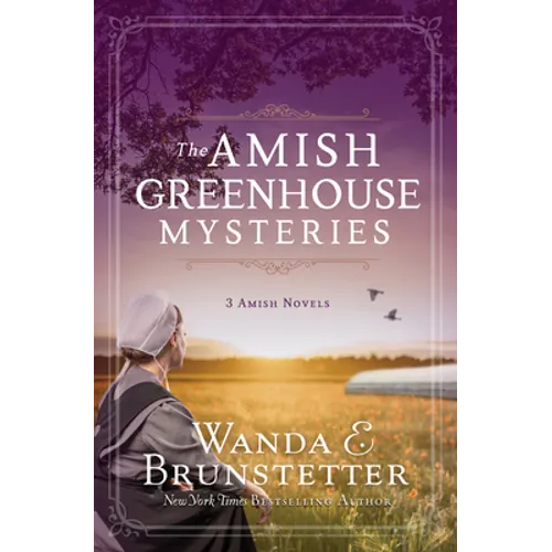 The Amish Greenhouse Mysteries: 3 Amish Novels