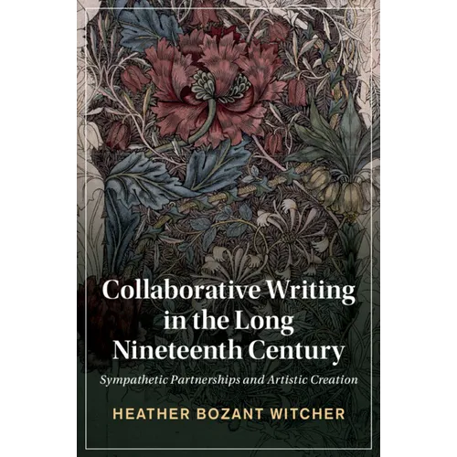 Collaborative Writing in the Long Nineteenth Century