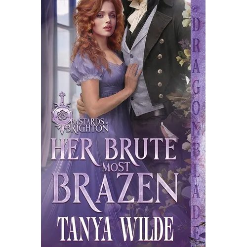 Her Brute Most Brazen: A Regency Historical Romance