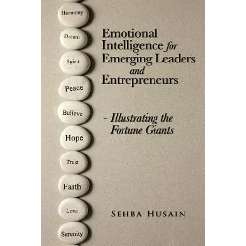 Emotional Intelligence for Emerging Leaders and Entrepreneurs - Illustrating the Fortune Giants