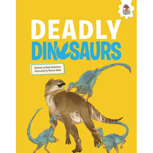 Deadly Dinosaurs