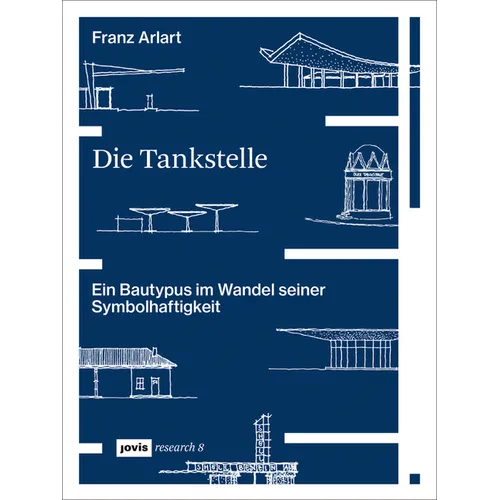 Die Tankstelle: Ein Bautypus Im Wandel Seiner Symbolhaftigkeit