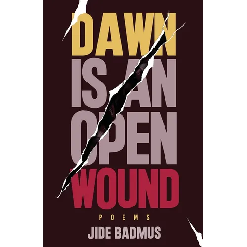 Dawn is An Open Wound