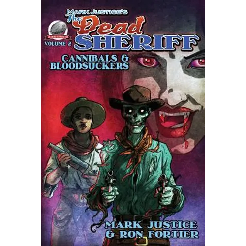 Mark Justice's The Dead Sheriff Cannibals and Bloodsuckers
