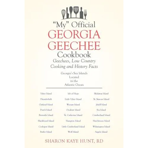 "My" Official Georgia Geechee Cookbook: Geechees, Low Country Cooking and History Facts