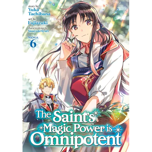 The Saint's Magic Power Is Omnipotent (Manga) Vol. 6