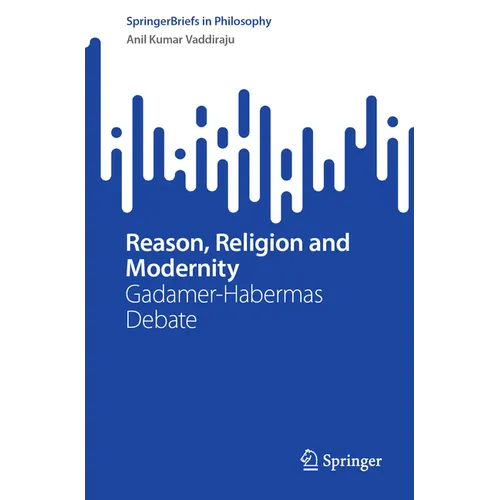 Reason, Religion and Modernity: Gadamer-Habermas Debate