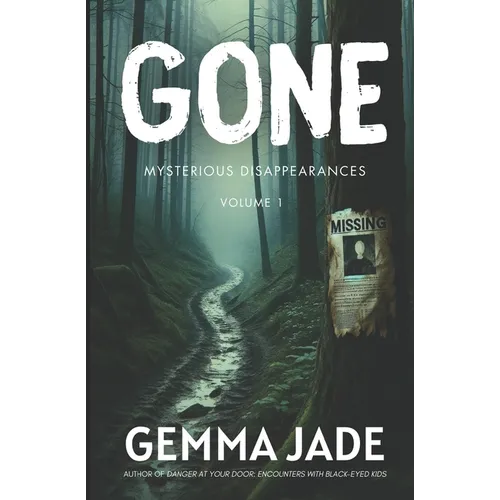 Gone: Mysterious Disappearances