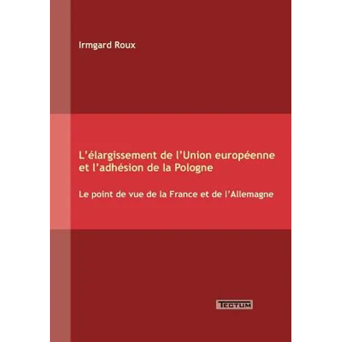 L'élargissement de l'Union européenne et l'adhésion de la Pologne
