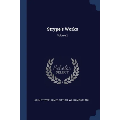 Strype's Works; Volume 2