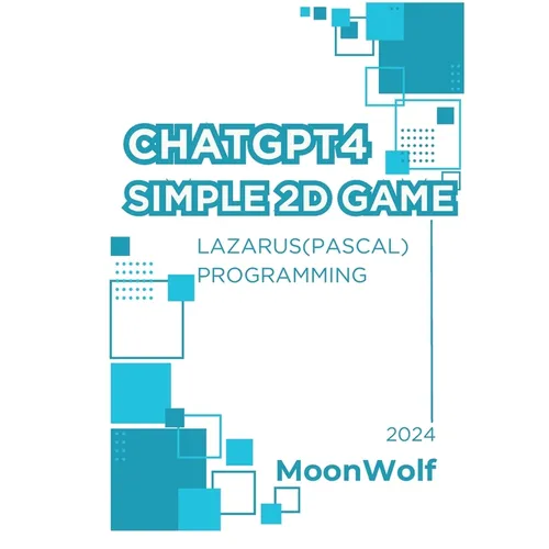 Chatgtp4 Simple 2d Game Lazarus( Pascal ) Programming