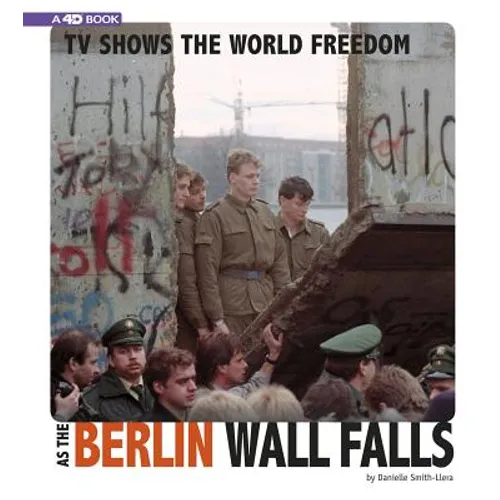 TV Shows the World Freedom as the Berlin Wall Falls: 4D an Augmented Reading Experience