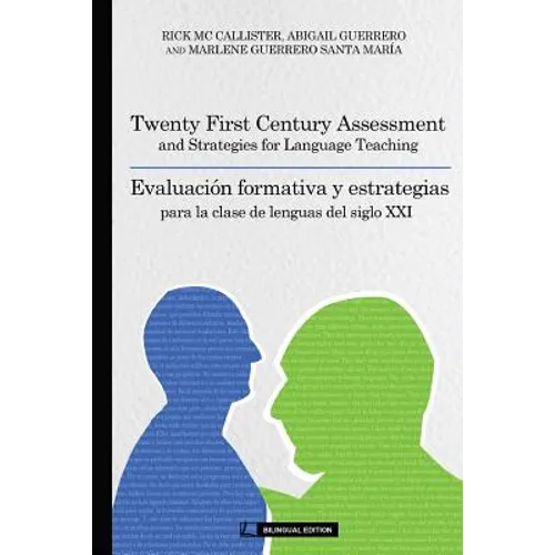 Twenty First Century Assessment and Strategies for Language Teaching: Evaluación formativa y estrategias para la clase de lenguas en el siglo XXI