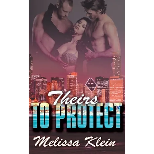Theirs to Protect