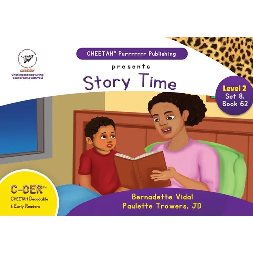 C-DER (Cheetah Decodable & Early Readers) Set 8, Book 62, Story Time