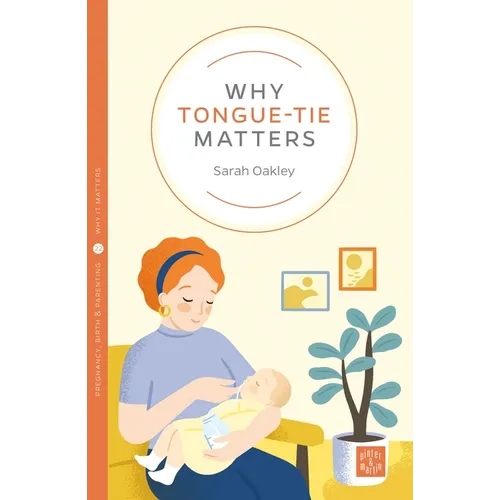 Why Tongue-Tie Matters