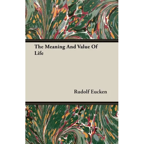 The Meaning and Value of Life